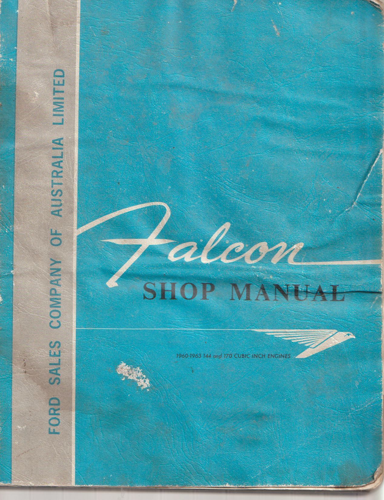 Ford Falcon Shop Manual 1960-1963 144 and 170 Cubic Inch (image for) Ford Falcon Shop Manual 1960-1963 144 and 170 Cubic Inch